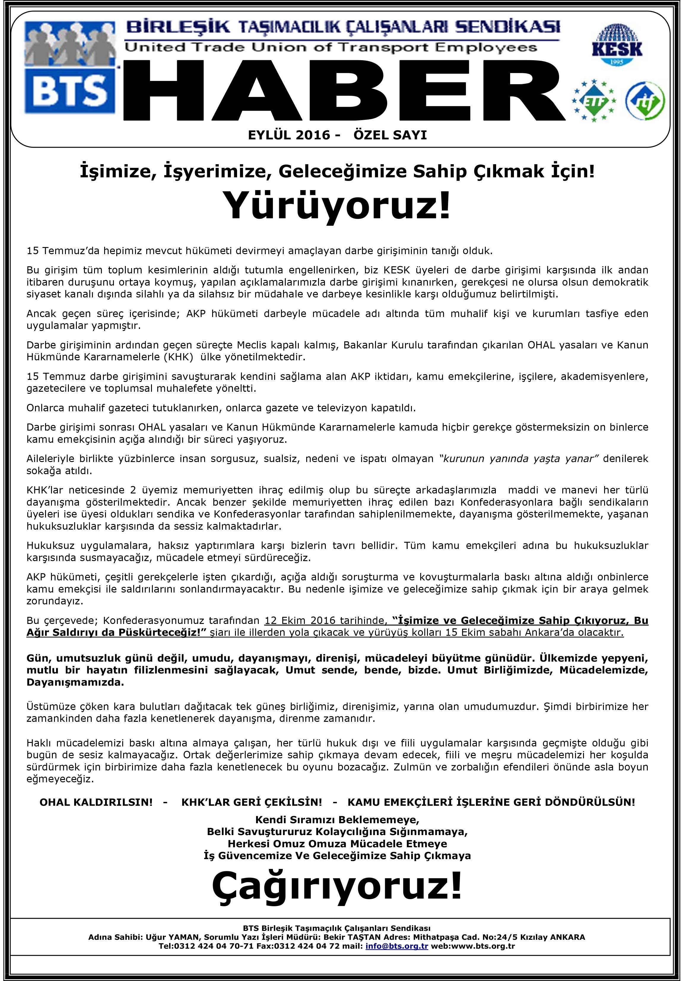 "İşimize, İşyerimize, Geleceğimize Sahip Çıkmak İçin Yürüyoruz"
