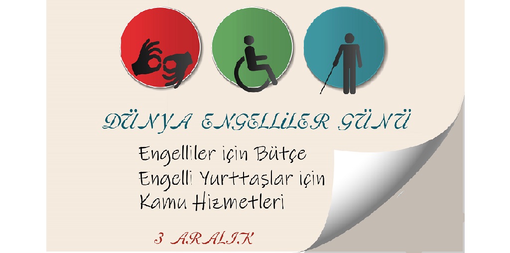 Bugün Dünya Engelliler Günü.