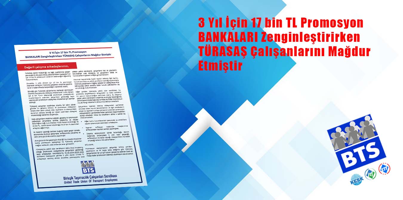 3 Yıl İçin 17 bin TL Promosyon  BANKALARI Zenginleştirirken TÜRASAŞ Çalışanlarını Mağdur Etmiştir