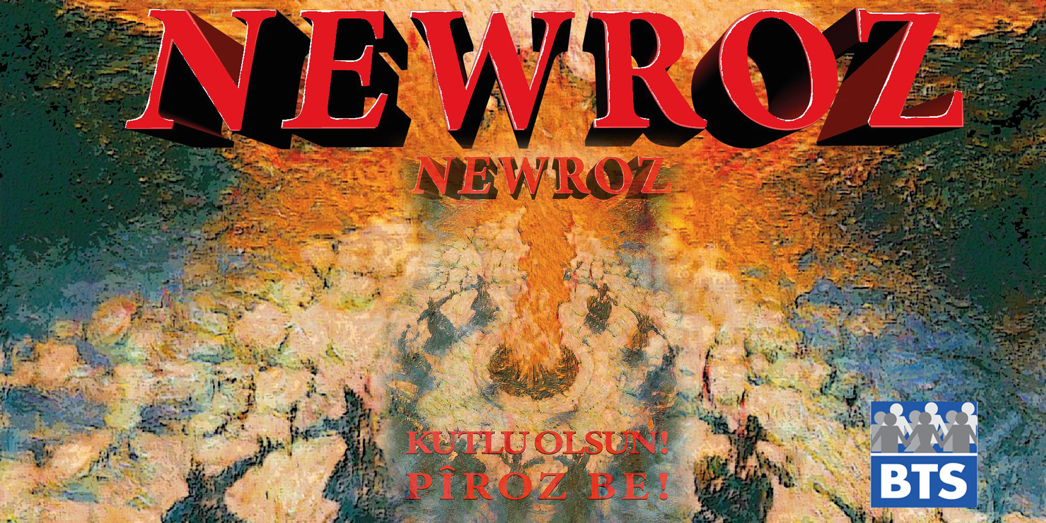 NEVRUZ KUTLU OLSUN!  NEWROZ PîROZ BE!